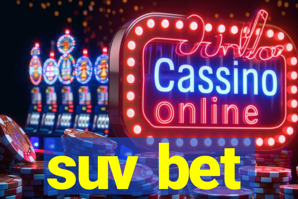 suv bet